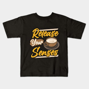 Release Your Senses Kids T-Shirt